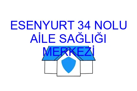 ESENYURT 34 NOLU AİLE SAĞLIĞI MERKEZİ