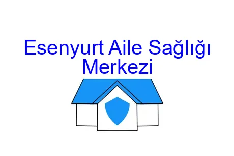 Esenyurt Aile Sağlığı Merkezi