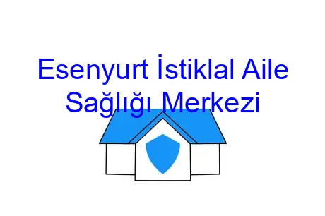 Esenyurt İstiklal Aile Sağlığı Merkezi