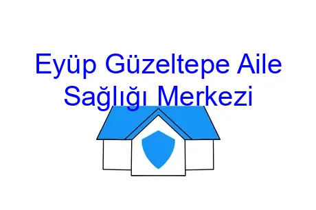 Eyüp Güzeltepe Aile Sağlığı Merkezi
