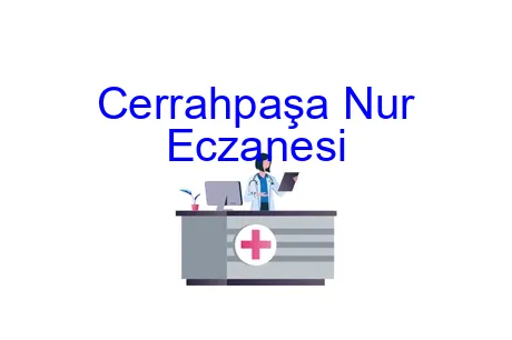 Cerrahpaşa Nur Eczanesi