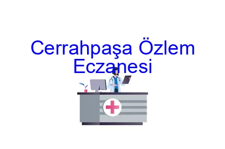 Cerrahpaşa Özlem Eczanesi