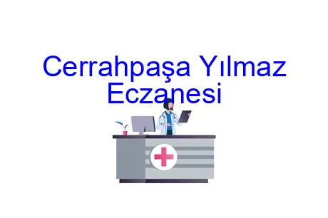 Cerrahpaşa Yılmaz Eczanesi