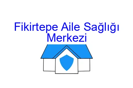 Fikirtepe Aile Sağlığı Merkezi
