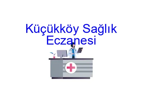 Küçükköy Sağlık Eczanesi
