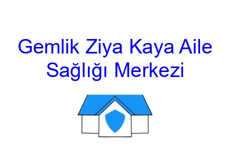 Gemlik Ziya Kaya Aile Sağlığı Merkezi