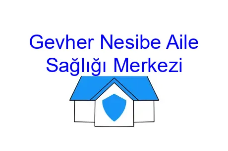 Gevher Nesibe Aile Sağlığı Merkezi