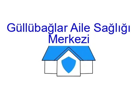 Güllübağlar Aile Sağlığı Merkezi