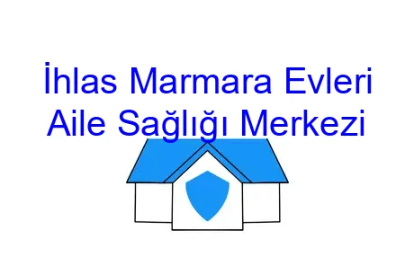 İhlas Marmara Evleri Aile Sağlığı Merkezi