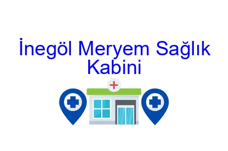 İnegöl Meryem Sağlık Kabini