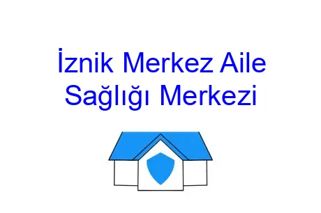 İznik Merkez Aile Sağlığı Merkezi