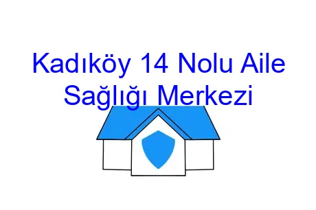 Kadıköy 14 Nolu Aile Sağlığı Merkezi