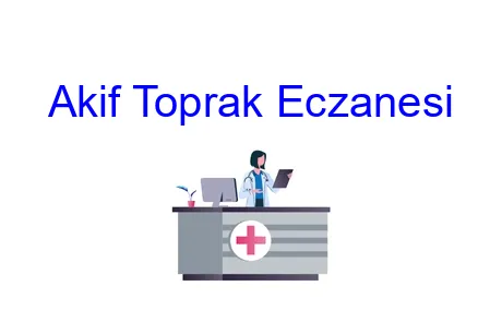 Akif Toprak Eczanesi
