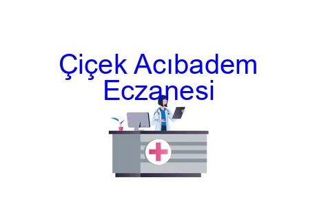 Çiçek Acıbadem Eczanesi