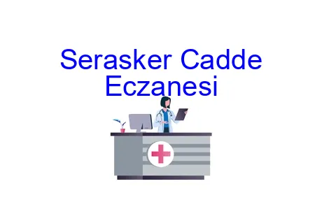 Serasker Cadde Eczanesi