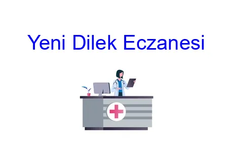 Yeni Dilek Eczanesi