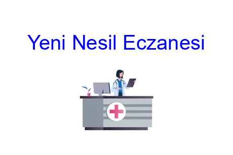 Yeni Nesil Eczanesi