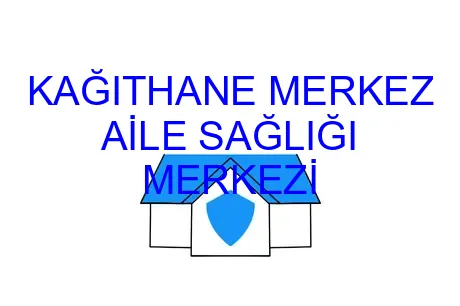 KAĞITHANE MERKEZ AİLE SAĞLIĞI MERKEZİ