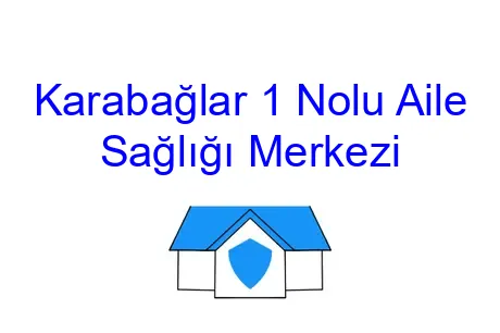 Karabağlar 1 Nolu Aile Sağlığı Merkezi