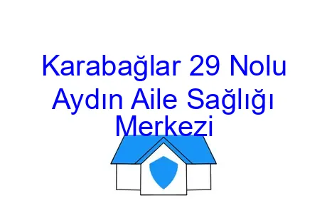 Karabağlar 29 Nolu Aydın Aile Sağlığı Merkezi