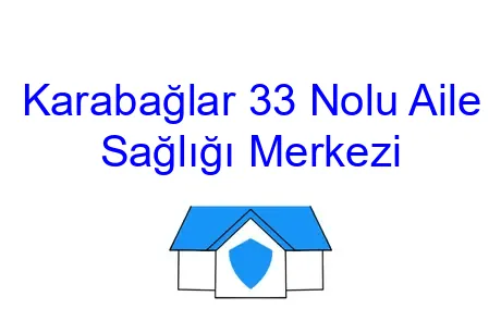 Karabağlar 33 Nolu Aile Sağlığı Merkezi