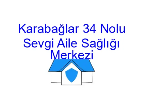 Karabağlar 34 Nolu Sevgi Aile Sağlığı Merkezi