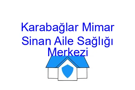 Karabağlar Mimar Sinan Aile Sağlığı Merkezi