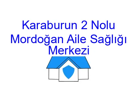 Karaburun 2 Nolu Mordoğan Aile Sağlığı Merkezi