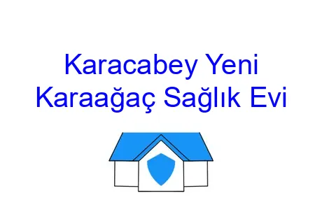 Karacabey Yeni Karaağaç Sağlık Evi