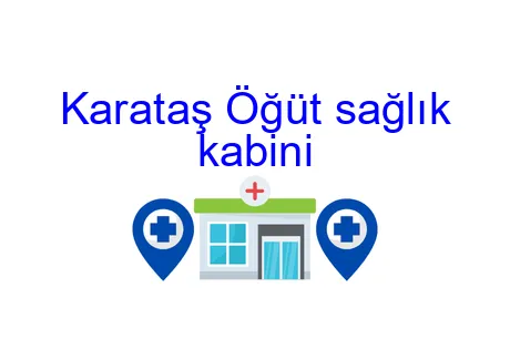 Karataş Öğüt Sağlık Kabini