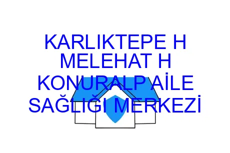 KARLIKTEPE H MELEHAT H KONURALP AİLE SAĞLIĞI MERKEZİ