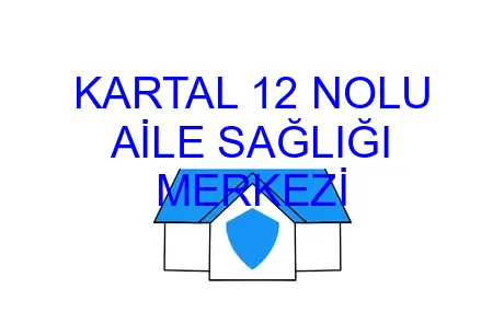KARTAL 12 NOLU AİLE SAĞLIĞI MERKEZİ