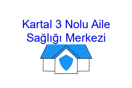 Kartal 3 Nolu Aile Sağlığı Merkezi