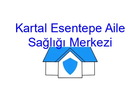 Kartal Esentepe Aile Sağlığı Merkezi
