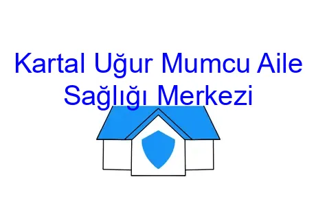 Kartal Uğur Mumcu Aile Sağlığı Merkezi