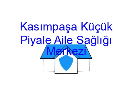 Kasımpaşa Küçük Piyale Aile Sağlığı Merkezi