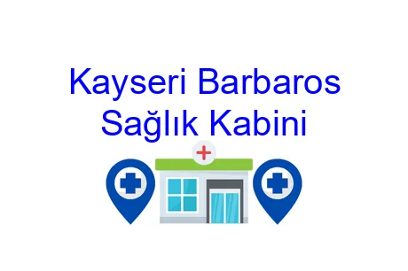 Kayseri Barbaros Sağlık Kabini