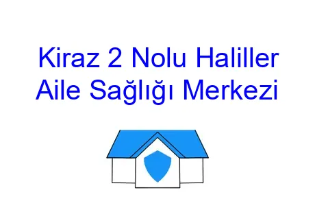 Kiraz 2 Nolu Haliller Aile Sağlığı Merkezi