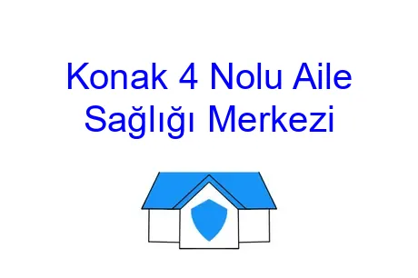 Konak 4 Nolu Aile Sağlığı Merkezi