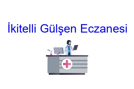 İkitelli Gülşen Eczanesi
