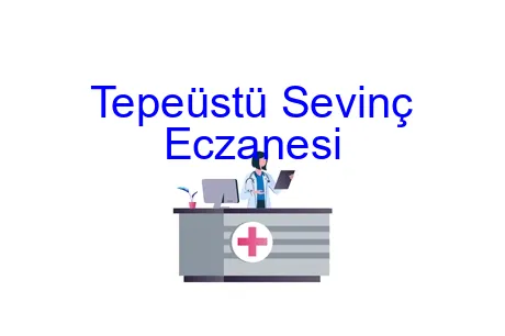 Tepeüstü Sevinç Eczanesi