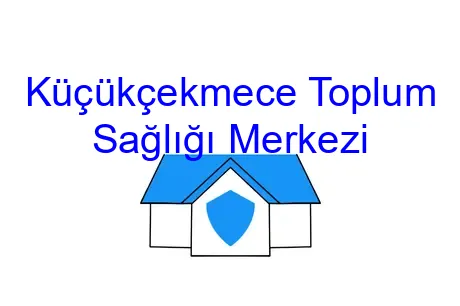 Küçükçekmece Toplum Sağlığı Merkezi