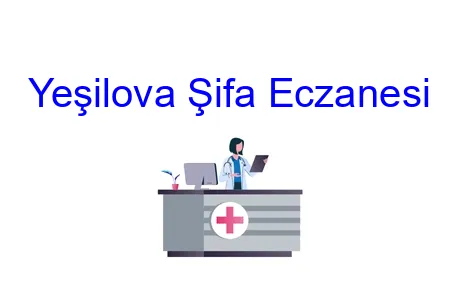 Yeşilova Şifa Eczanesi
