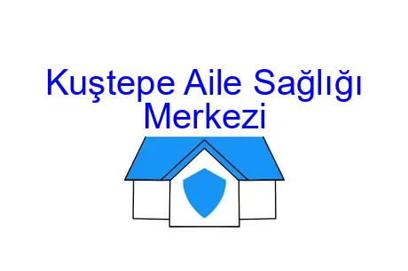 Kuştepe Aile Sağlığı Merkezi