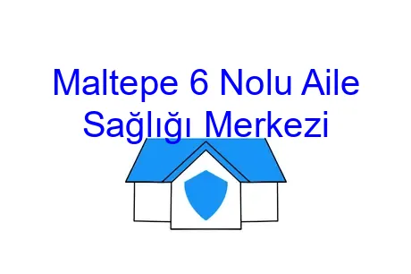 Maltepe 6 Nolu Aile Sağlığı Merkezi