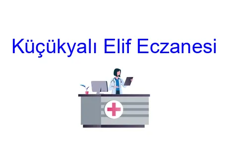 Küçükyalı Elif Eczanesi
