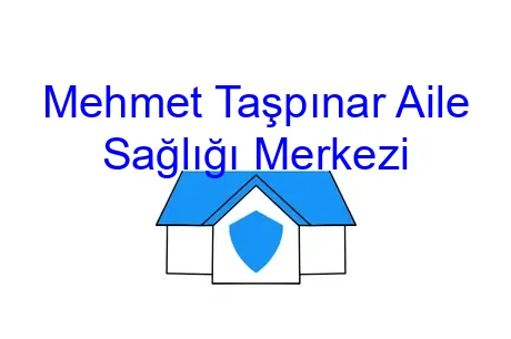Mehmet Taşpınar Aile Sağlığı Merkezi