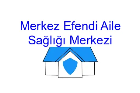 Merkez Efendi Aile Sağlığı Merkezi