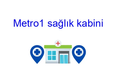 Metro1 sağlık kabini