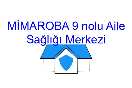 MİMAROBA 9 nolu Aile Sağlığı Merkezi